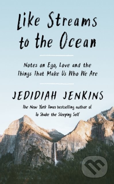 Kniha: Like Streams to the Ocean (Jedidiah Jenkins). Rider & Co, 2021 Kniha: Like Streams to the Ocean (Jedidiah Jenkins). Rider & Co, 2021