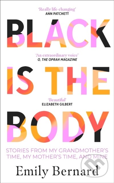 Kniha: Black is the Body (Emily Bernard). Doubleday, 2021 Kniha: Black is the Body (Emily Bernard). Doubleday, 2021