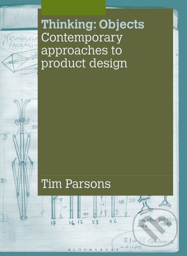 Kniha: Thinking: Objects (Tim Parsons). Bloomsbury, 2019 Kniha: Thinking: Objects (Tim Parsons). Bloomsbury, 2019