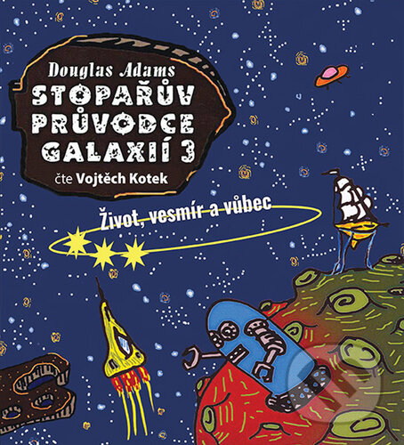 Audiokniha: Stopařův průvodce Galaxií 3. (Douglas Adams). Tympanum, 2021 Audiokniha: Stopařův průvodce Galaxií 3. (Douglas Adams). Tympanum, 2021