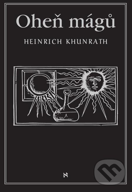 E-kniha: Oheň mágů (Heinrich Khunrath). Volvox Globator, 2019 E-kniha: Oheň mágů (Heinrich Khunrath). Volvox Globator, 2019