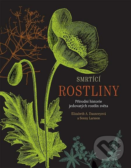 E-kniha: Smrtící rostliny (Elizabeth A. Dauncey a Sonny Larsson). Volvox Globator, 2019 E-kniha: Smrtící rostliny (Elizabeth A. Dauncey a Sonny Larsson). Volvox Globator, 2019