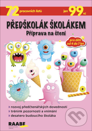 Kniha: Předškolák školákem - Příprava na čtení (Jana Rohová). Raabe CZ, 2021 Kniha: Předškolák školákem - Příprava na čtení (Jana Rohová). Raabe CZ, 2021