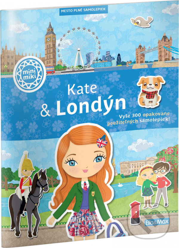 Kniha: Kate & Londýn (Charlotte Segond-Rabilloud, Julie Camel a kolektív). Ella & Max, 2021 Kniha: Kate & Londýn (Charlotte Segond-Rabilloud, Julie Camel a kolektív). Ella & Max, 2021