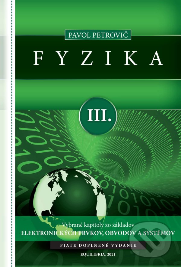 Kniha: Fyzika III. (Pavol Petrovič). EQUILIBRIA, 2021 Kniha: Fyzika III. (Pavol Petrovič). EQUILIBRIA, 2021