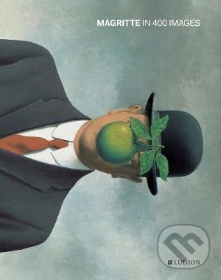 Kniha: Magritte in 400 images (Julie Waseige). Ludion, 2021 Kniha: Magritte in 400 images (Julie Waseige). Ludion, 2021