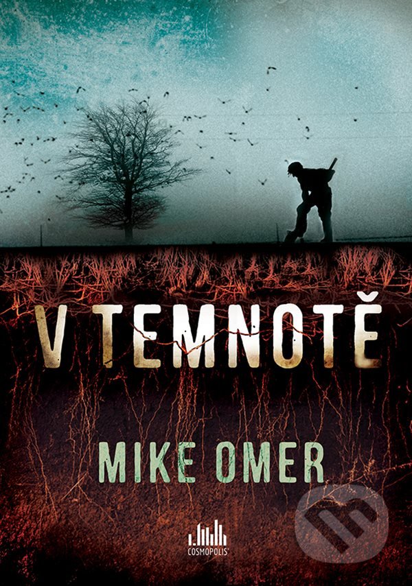 Kniha: V temnotě (Mike Omer). Cosmopolis, 2021 Kniha: V temnotě (Mike Omer). Cosmopolis, 2021