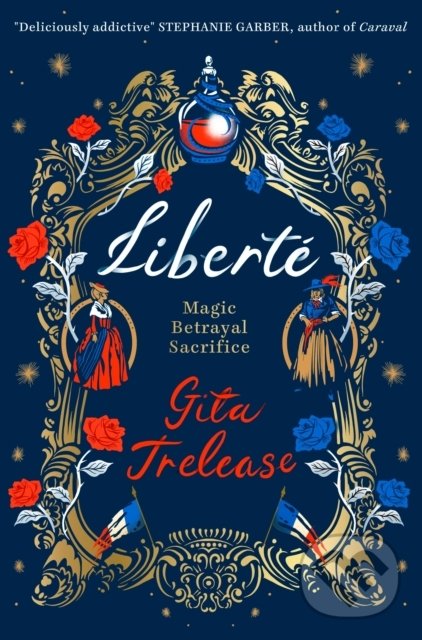 Kniha: Liberte (Gita Trelease). Macmillan Children Books, 2021 Kniha: Liberte (Gita Trelease). Macmillan Children Books, 2021