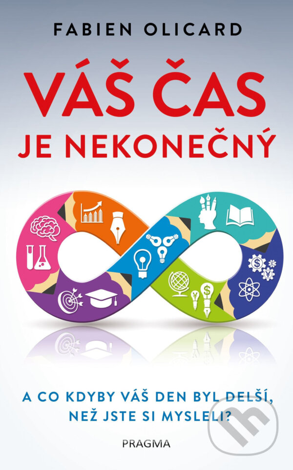 E-kniha: Váš čas je nekonečný (Fabien Olicard). Pragma, 2021 E-kniha: Váš čas je nekonečný (Fabien Olicard). Pragma, 2021