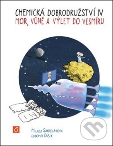 Kniha: Chemická dobrodružství IV (Lubomír Dušek a Milada Sukdoláková). Vydavatelství VŠCHT, 2021 Kniha: Chemická dobrodružství IV (Lubomír Dušek a Milada Sukdoláková). Vydavatelství VŠCHT, 2021