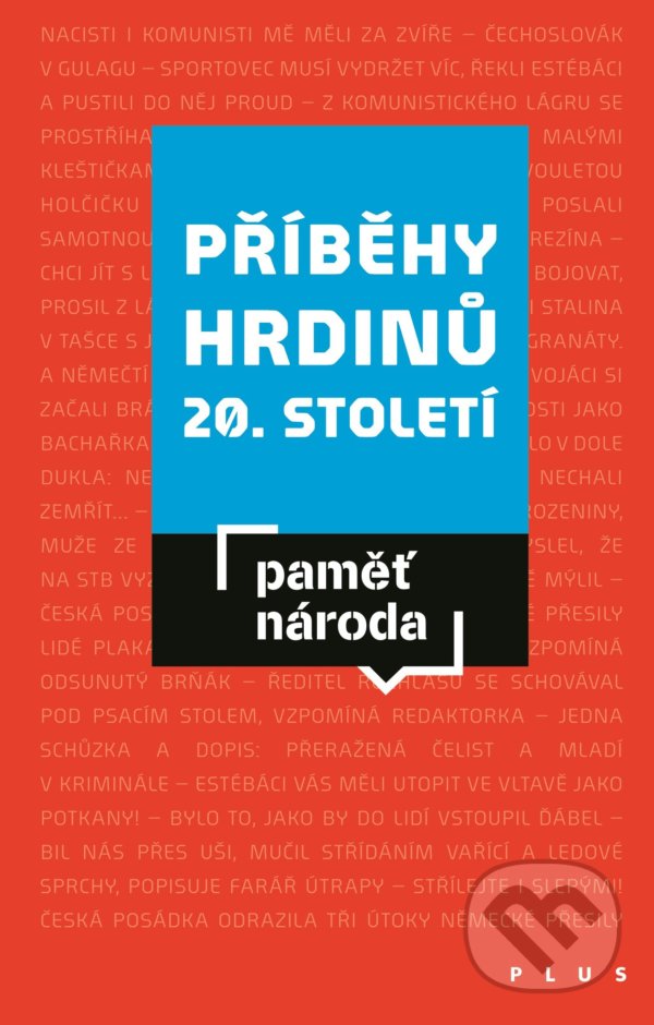 Kniha: Příběhy hrdinů 20. století (Adam Drda a Mikuláš Kroupa). Plus, 2021 Kniha: Příběhy hrdinů 20. století (Adam Drda a Mikuláš Kroupa). Plus, 2021