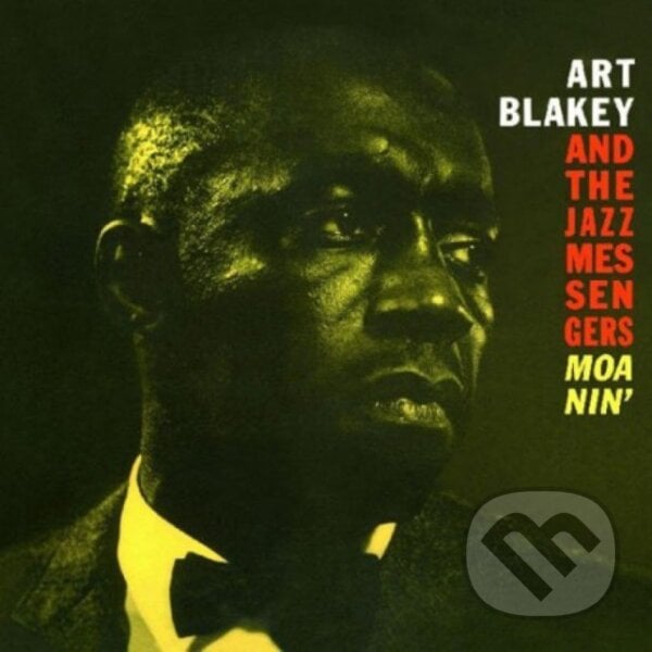 Art Blakey & Jazz Messengers: Moanin LP - Art Blakey, Jazz Messengers, Hudobné albumy, 2021