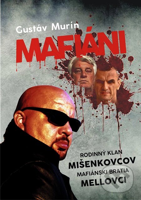 E-kniha: Mafiáni (Gustáv Murín). Gustáv Murín E-kniha: Mafiáni (Gustáv Murín). Gustáv Murín