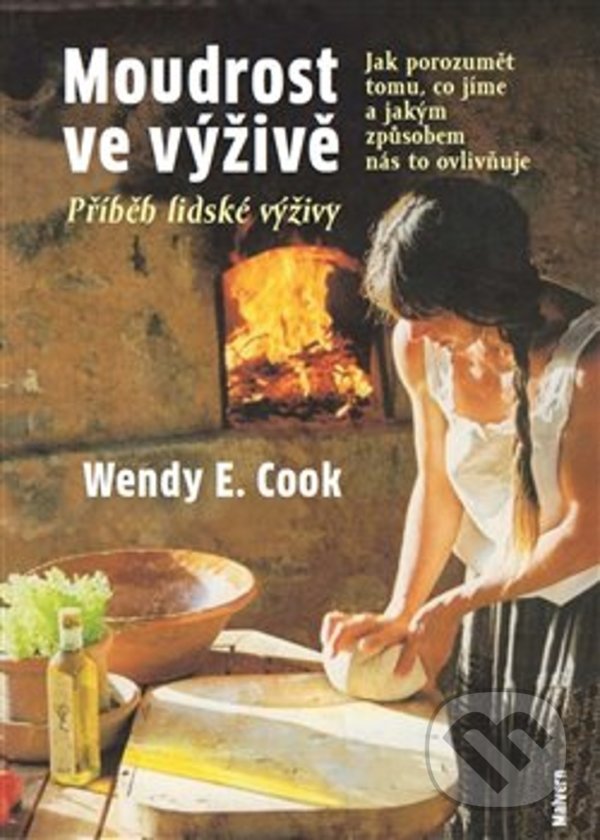 Kniha: Moudrost ve výživě (Wendy E. Cook). Malvern, 2021 Kniha: Moudrost ve výživě (Wendy E. Cook). Malvern, 2021