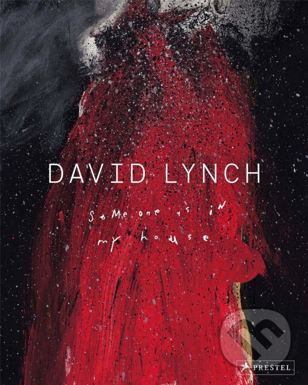 Kniha: David Lynch (Kristine McKenna a Stijn Huijts). Prestel, 2021 Kniha: David Lynch (Kristine McKenna a Stijn Huijts). Prestel, 2021