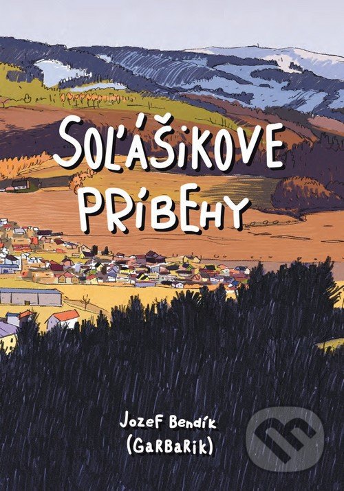 Kniha: Soľášikove príbehy (Jozef Bendík). UnitedPartners, 2020 Kniha: Soľášikove príbehy (Jozef Bendík). UnitedPartners, 2020
