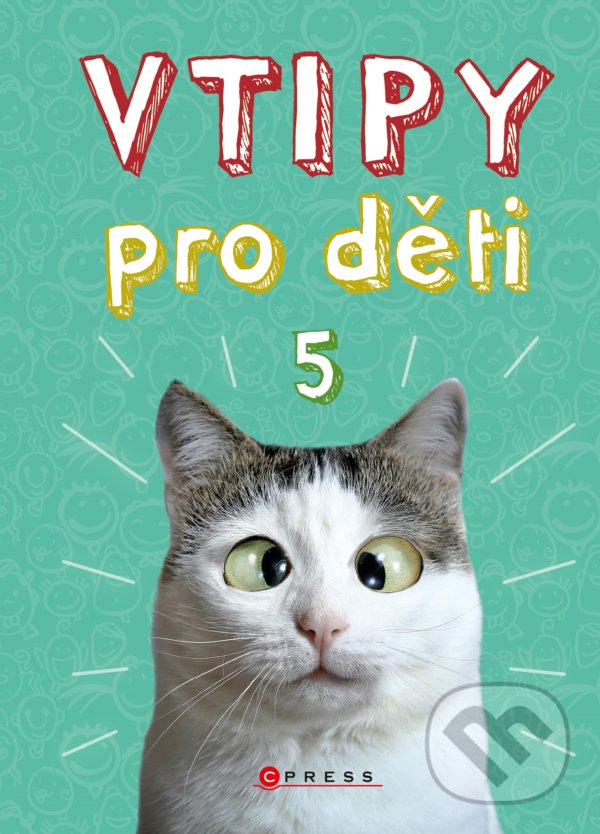 Kniha: Vtipy pro děti 5 (Zuzana Neubauerová). CPRESS, 2021 Kniha: Vtipy pro děti 5 (Zuzana Neubauerová). CPRESS, 2021