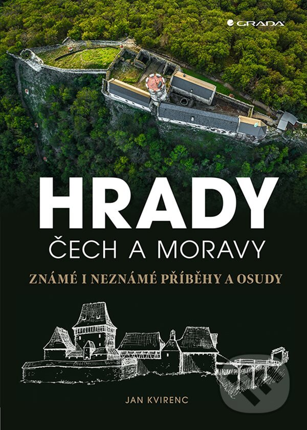 E-kniha: Hrady Čech a Moravy (Jan Kvirenc). Grada, 2020 E-kniha: Hrady Čech a Moravy (Jan Kvirenc). Grada, 2020