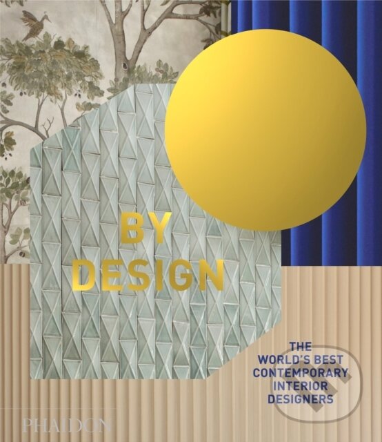 Kniha: By Design (Phaidon). Phaidon, 2021 Kniha: By Design (Phaidon). Phaidon, 2021