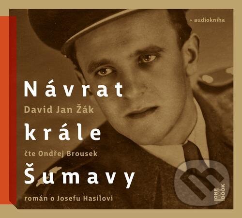 Audiokniha: Návrat Krále Šumavy (Jan David Žák). OneHotBook, 2021 Audiokniha: Návrat Krále Šumavy (Jan David Žák). OneHotBook, 2021