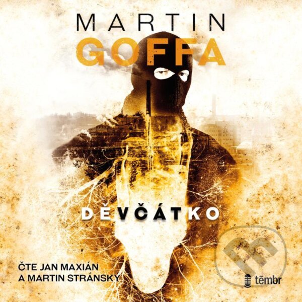 Audiokniha: Děvčátko (Martin Goffa). Témbr, 2021 Audiokniha: Děvčátko (Martin Goffa). Témbr, 2021