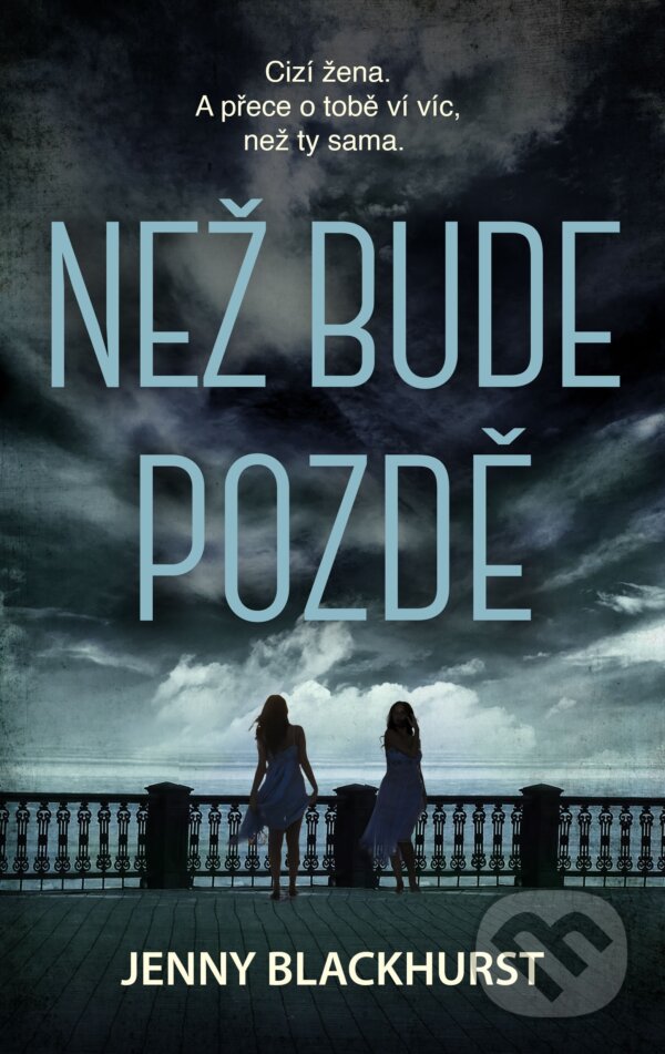 E-kniha: Než bude pozdě (Jenny Blackhurst). Domino, 2021 E-kniha: Než bude pozdě (Jenny Blackhurst). Domino, 2021