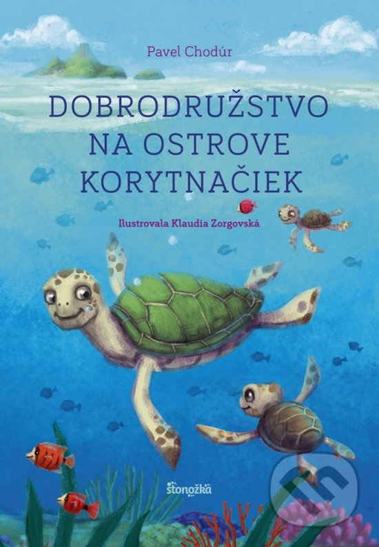 Kniha: Dobrodružstvo na Ostrove korytnačiek (Pavel Chodúr). Stonožka, 2021 Kniha: Dobrodružstvo na Ostrove korytnačiek (Pavel Chodúr). Stonožka, 2021