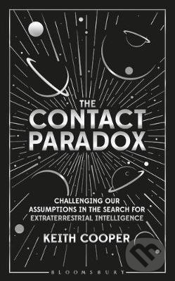 Kniha: The Contact Paradox (Keith Cooper). Bloomsbury, 2021 Kniha: The Contact Paradox (Keith Cooper). Bloomsbury, 2021