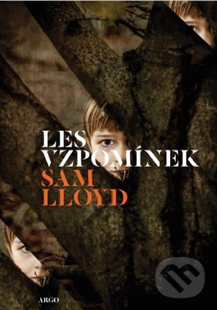 E-kniha: Les vzpomínek (Sam Lloyd). Argo, 2021 E-kniha: Les vzpomínek (Sam Lloyd). Argo, 2021