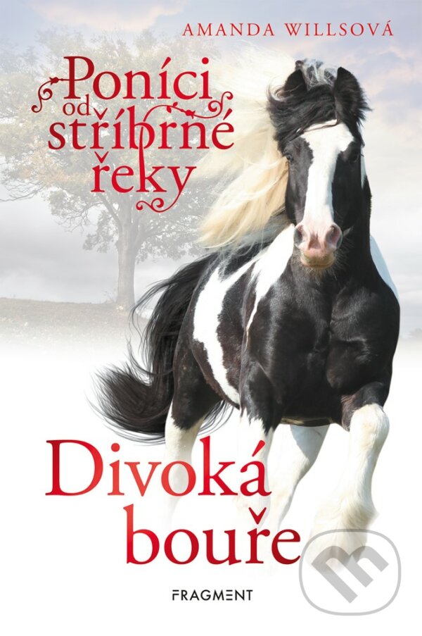 E-kniha: Poníci od stříbrné řeky: Divoká bouře (Amanda Wills). Nakladatelství Fragment, 2021 E-kniha: Poníci od stříbrné řeky: Divoká bouře (Amanda Wills). Nakladatelství Fragment, 2021