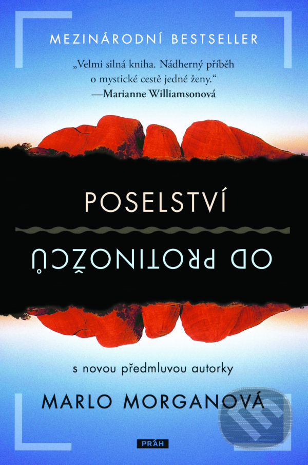 Kniha: Poselství od protinožců (Marlo Morgan). Práh, 2021 Kniha: Poselství od protinožců (Marlo Morgan). Práh, 2021