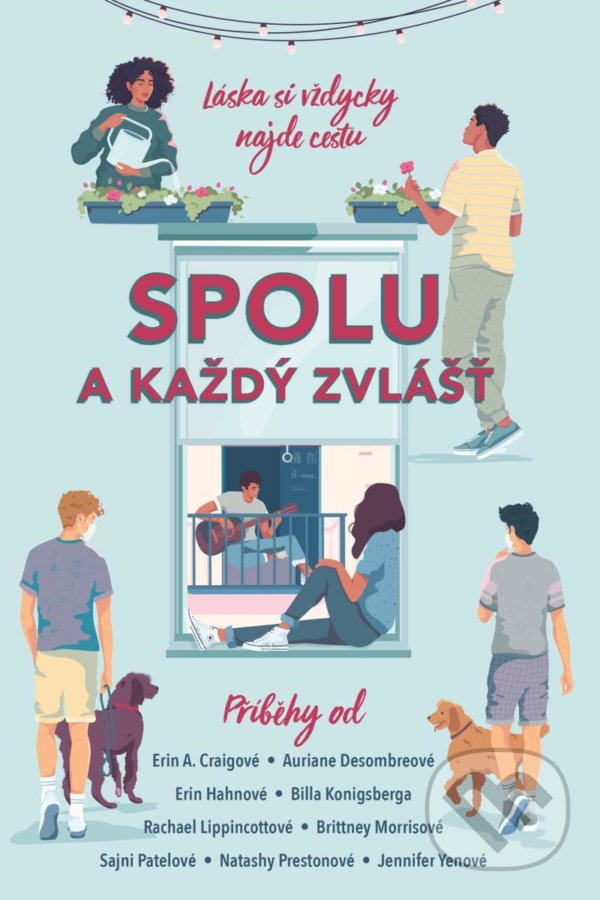 Kniha: Spolu a každý zvlášť (Auriane Desombre, Bill Konigsberg, Erin A. Craig, Erin Hahn a Rachael Lippincott). YOLi CZ, 2021 Kniha: Spolu a každý zvlášť (Auriane Desombre, Bill Konigsberg, Erin A. Craig, Erin Hahn a Rachael Lippincott). YOLi CZ, 2021