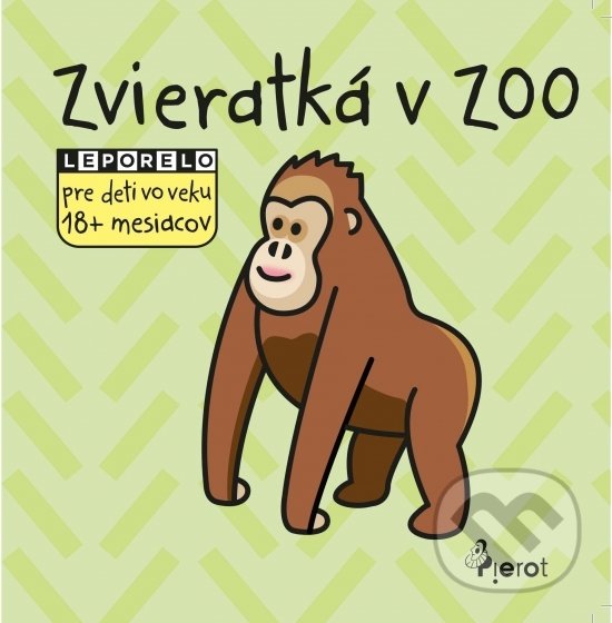 Kniha: Zvieratká v zoo (Pierot). Pierot, 2021 Kniha: Zvieratká v zoo (Pierot). Pierot, 2021