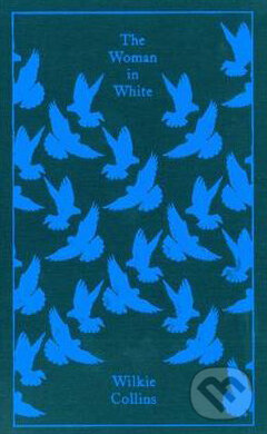 Kniha: The Woman in White (Wilkie Collins). Penguin Books, 2009 Kniha: The Woman in White (Wilkie Collins). Penguin Books, 2009