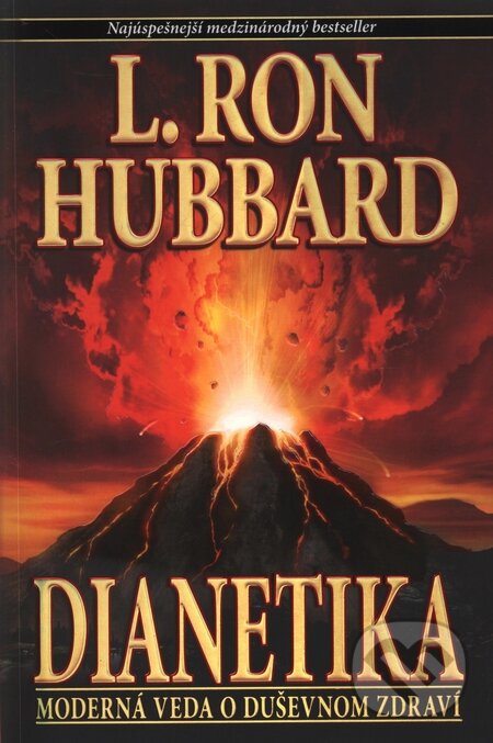 Kniha: Dianetika: Moderná veda o duševnom zdraví (L. Ron Hubbard). New era, 2009 Kniha: Dianetika: Moderná veda o duševnom zdraví (L. Ron Hubbard). New era, 2009
