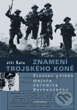 Kniha: Znamení trojského koně (Jiří Šolc). Vyšehrad, 2008 Kniha: Znamení trojského koně (Jiří Šolc). Vyšehrad, 2008