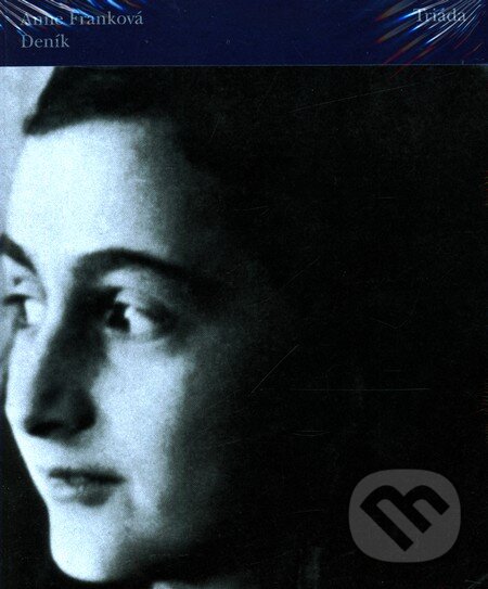 Kniha: Deník (Anne Franková). Triáda, 2006 Kniha: Deník (Anne Franková). Triáda, 2006