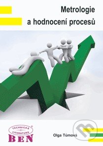 Kniha: Metrologie a hodnocení procesů (Olga Tůmová). BEN - technická literatura, 2010 Kniha: Metrologie a hodnocení procesů (Olga Tůmová). BEN - technická literatura, 2010