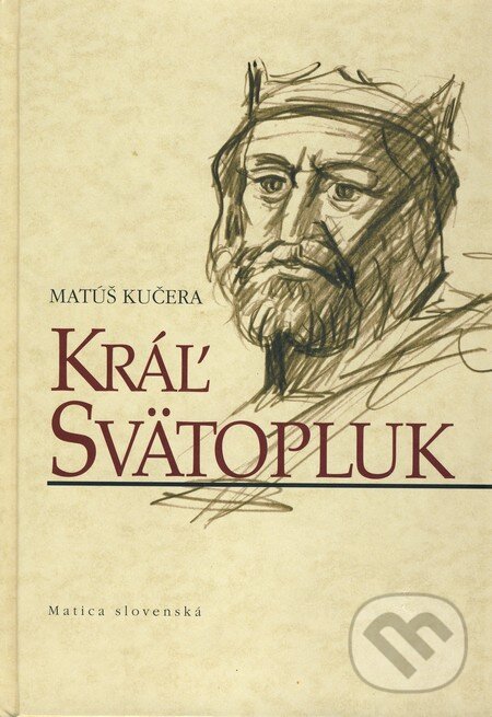 Kniha: Kráľ Svätopluk (Matúš Kučera). Matica slovenská, 2010 Kniha: Kráľ Svätopluk (Matúš Kučera). Matica slovenská, 2010