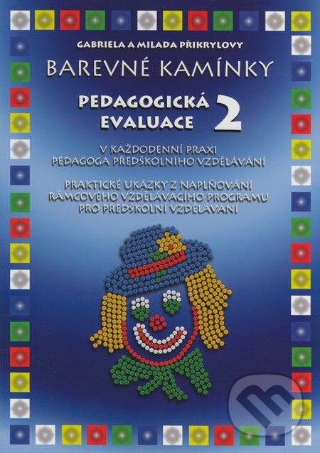 Kniha: Pedagogická evaluace 2 (Milada Přikrylová). Přikrylová Milada Plus, 2009 Kniha: Pedagogická evaluace 2 (Milada Přikrylová). Přikrylová Milada Plus, 2009