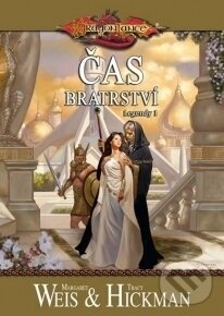 Kniha: Čas bratrství (Margaret Weis a Tracy Hickman). FANTOM Print, 2010 Kniha: Čas bratrství (Margaret Weis a Tracy Hickman). FANTOM Print, 2010