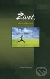 Kniha: Život, aký si vždy chcel (John Ortberg). Slovenské evanjelizačné stredisko (EVS), 2010 Kniha: Život, aký si vždy chcel (John Ortberg). Slovenské evanjelizačné stredisko (EVS), 2010