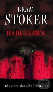 Kniha: Hadí zámek (Bram Stoker). Moba, 2010 Kniha: Hadí zámek (Bram Stoker). Moba, 2010
