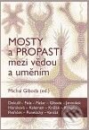 Kniha: Mosty a propasti mezi vědou a uměním (Michal Giboda). Tomáš Halama, 2010 Kniha: Mosty a propasti mezi vědou a uměním (Michal Giboda). Tomáš Halama, 2010