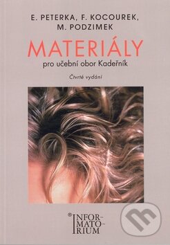 Kniha: Materiály pro učební odbor Kadeřník (E. Peterka a kolektív). Informatorium, 2008 Kniha: Materiály pro učební odbor Kadeřník (E. Peterka a kolektív). Informatorium, 2008
