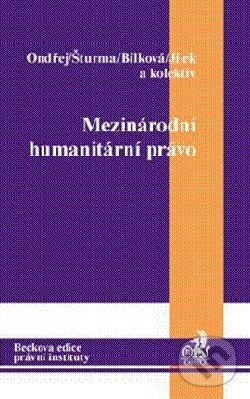 Kniha: Mezinárodní humanitární právo (C. H. Beck). C. H. Beck, 2010 Kniha: Mezinárodní humanitární právo (C. H. Beck). C. H. Beck, 2010