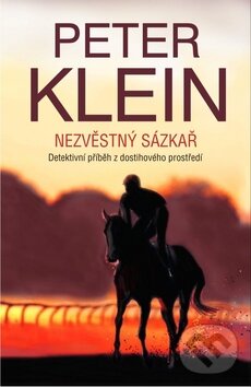 Kniha: Nezvěstný sázkař (Peter Klein). Olympia, 2010 Kniha: Nezvěstný sázkař (Peter Klein). Olympia, 2010