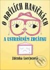 Kniha: O brýlích Haničkách a ustrašeném zrcátku (Zdenka Lorencová). Oftis, 2010 Kniha: O brýlích Haničkách a ustrašeném zrcátku (Zdenka Lorencová). Oftis, 2010