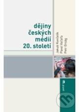 Kniha: Dějiny českých médií 20. století (Jakub Končelík a kolektiv). Portál, 2010 Kniha: Dějiny českých médií 20. století (Jakub Končelík a kolektiv). Portál, 2010