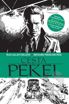Kniha: Cesta do pekel (Max Allan Collins). ComicsCentrum Kniha: Cesta do pekel (Max Allan Collins). ComicsCentrum
